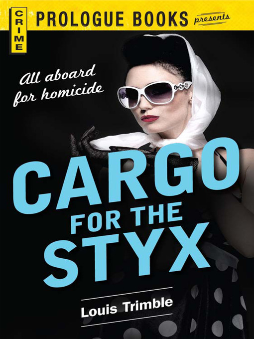 Title details for Cargo for the Styx by Louis Trimble - Available